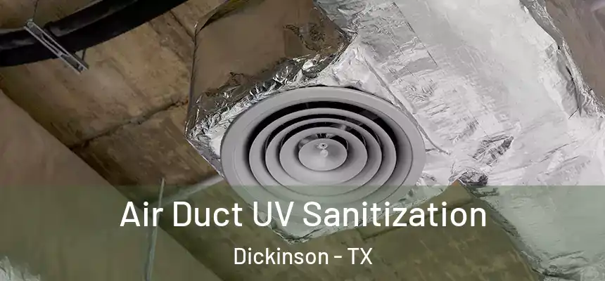  Air Duct UV Sanitization Dickinson - TX