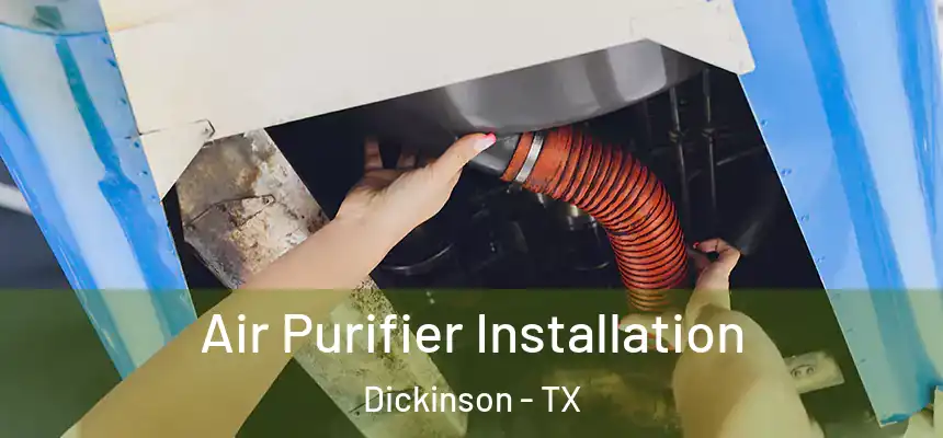  Air Purifier Installation Dickinson - TX