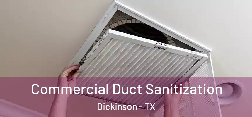  Commercial Duct Sanitization Dickinson - TX