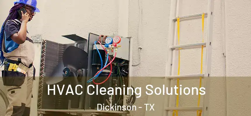  HVAC Cleaning Solutions Dickinson - TX