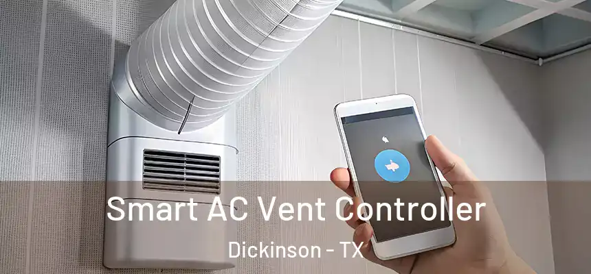 Smart AC Vent Controller Dickinson - TX