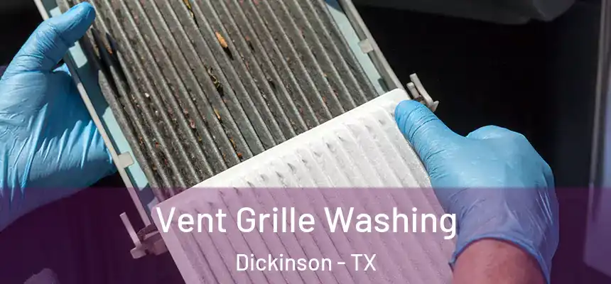 Vent Grille Washing Dickinson - TX